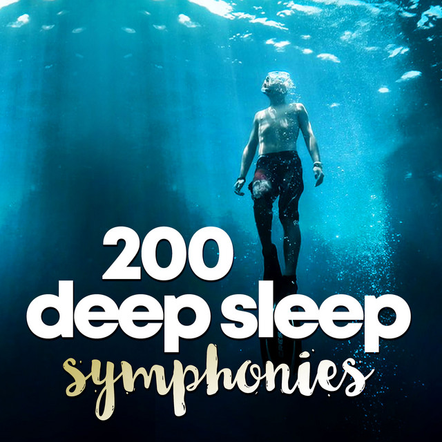 200 Deep Sleep Symphonies ! ! ! ! - Album by Deep Sleep Music ...