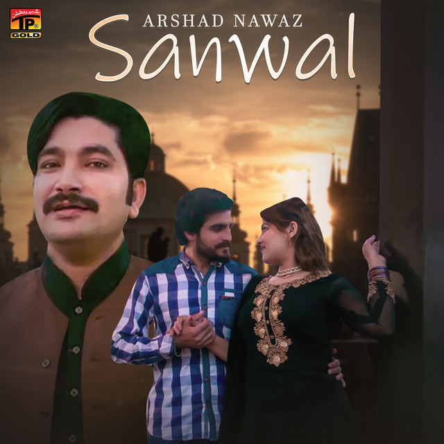 Sanwal - Single - Single by Arshad Nawaz | Spotify
