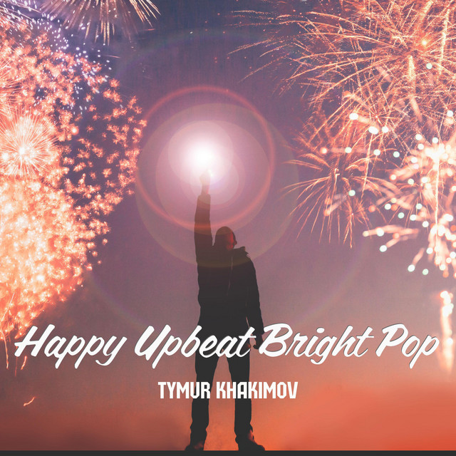 Обкладинка Tymur Khakimov — Happy Upbeat Bright Pop