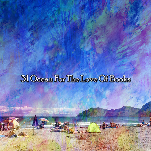 31 Ocean For The Love Of Books Album by Ocean Waves For Sleep Spotify