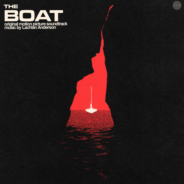The Boat (Original Motion Picture Soundtrack) - Album by Lachlan