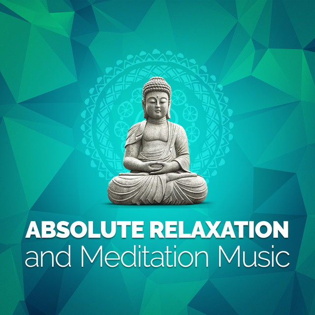 Absolute Relaxation and Meditation Music cover art