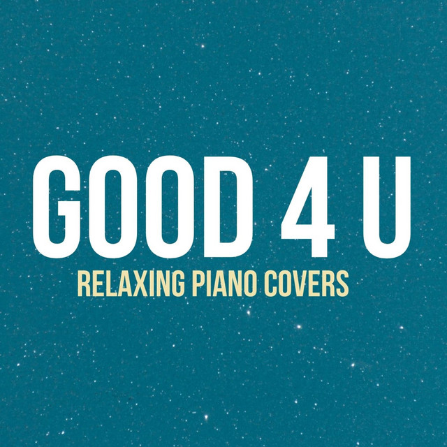 good 4 u - piano version