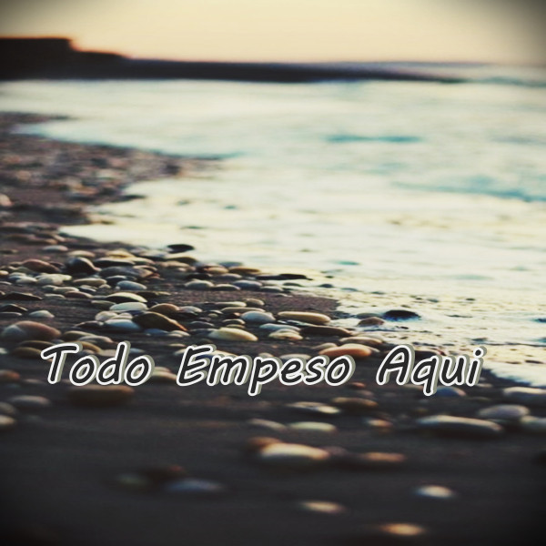 Todo Empeso Aqui cover art