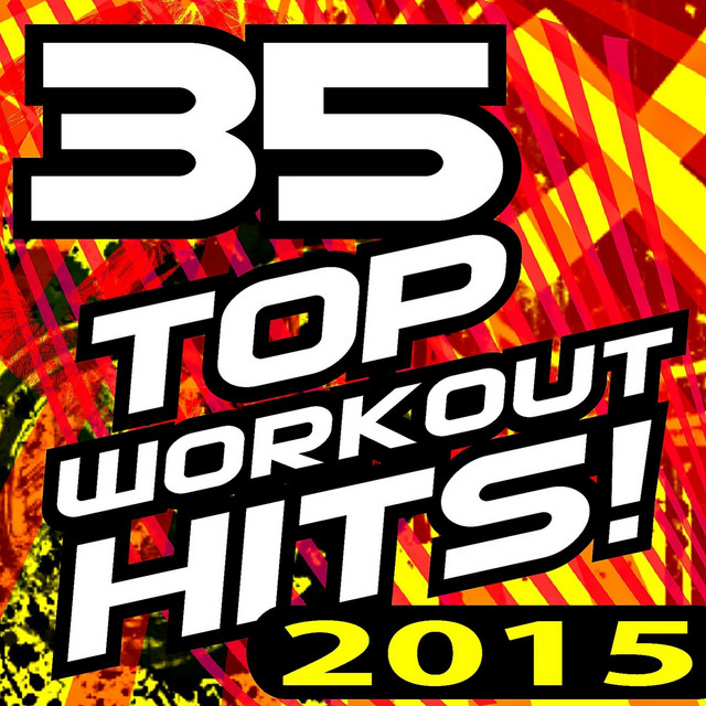 35 Top Workout Hits! 2015 (Unmixed Workout for Jogging, Running, Cycling, Cardio and Fitness) cover art
