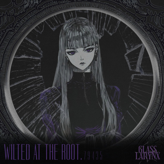 GLASS LARYNX Vol. 3 "Wilted At The Root" No. 79435 cover art