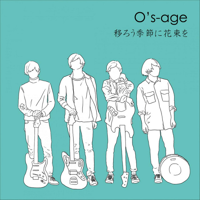 O's-age osage Weipa. 移ろう季節に花束を 移ろう季節に花束を - EP by O's-age | Spotify