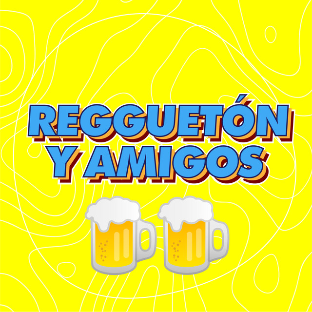 Reguetón y Amigos🍺🍺 cover art