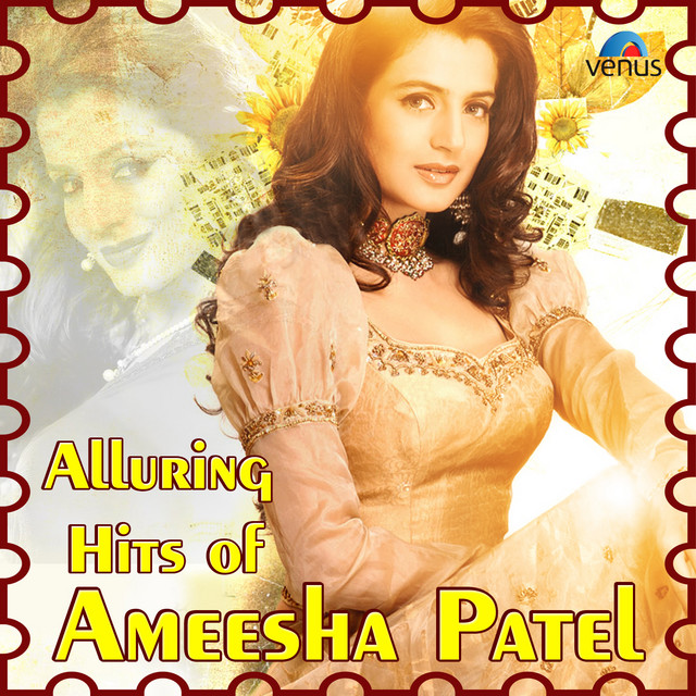 Alluring Hits of Ameesha Patel cover art