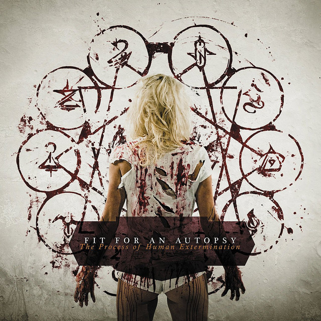 The Process of Human Extermination - Album by Fit For An Autopsy