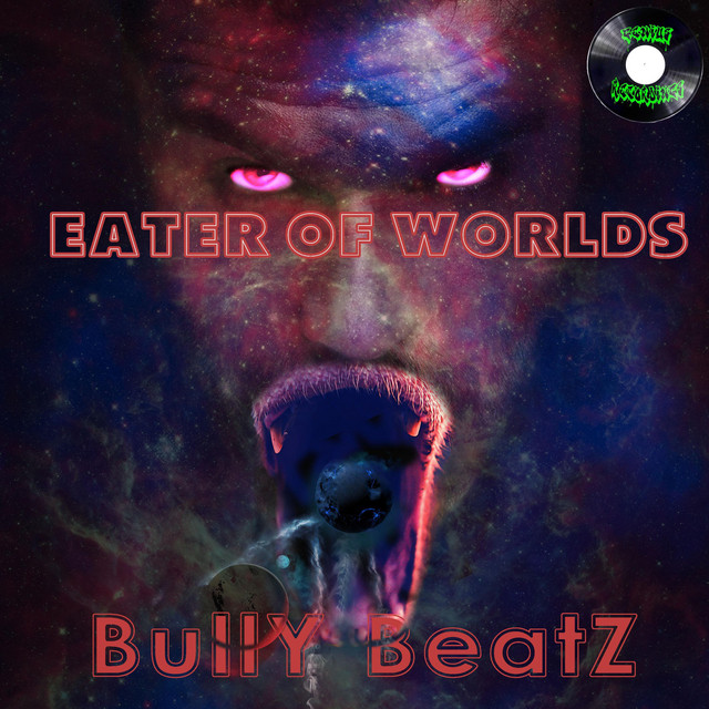 Bully Beatz - Eater Of Worlds