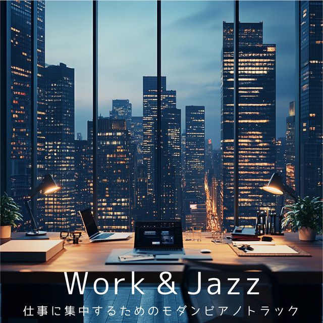 Work & Jazz - modern piano tracks to help you focus on your work cover art