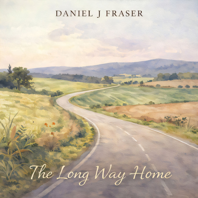 Daniel J Fraser – The Long Way Home