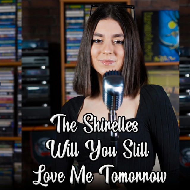 Will You Still Love Me Tomorrow