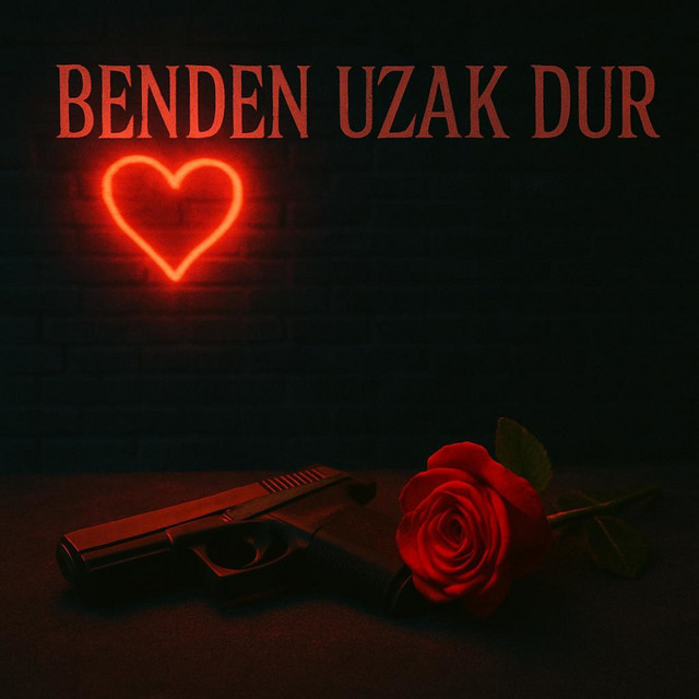 BENDEN UZAK DUR