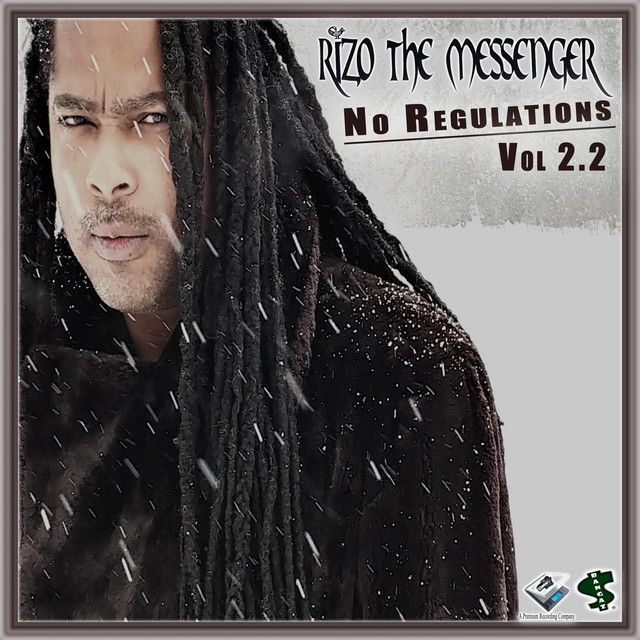 No Regulations, Vol. 2.2 - Album by RIZO THE MESSENGER | Spotify