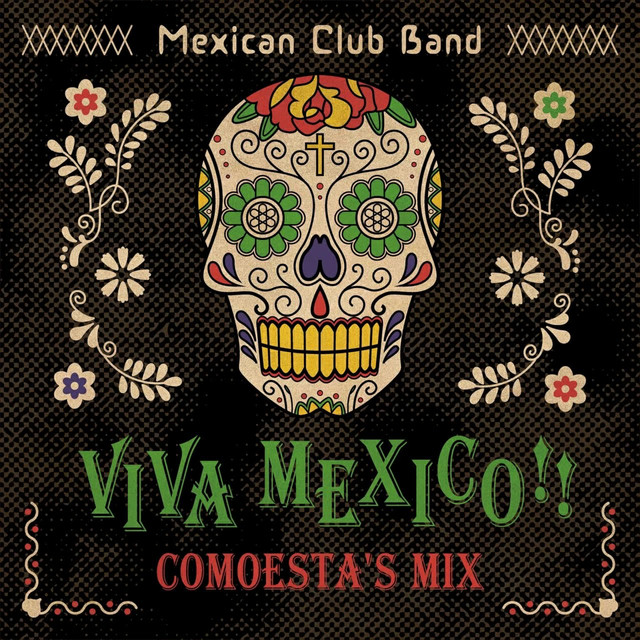 VIVA MEXICO!! (comoesta's mix) cover
