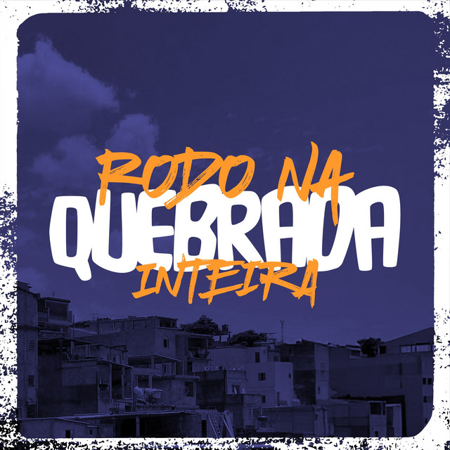 RODO NA QUEBRADA INTEIRA