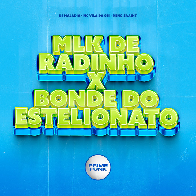 Mlk De Radinho x Bonde Do Estelionato
