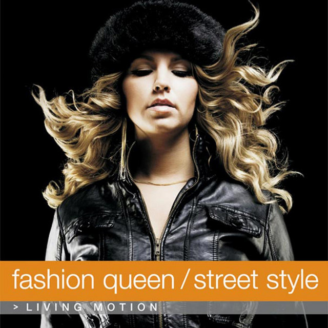 Fashion Queen / Street Style: Living Motion (Hip Hop, R'n'B, Young Fashion) cover