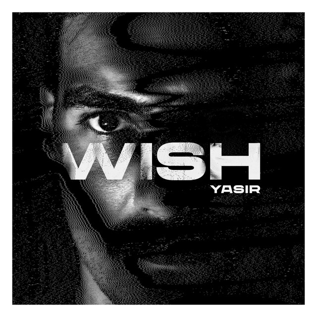 Wish - Single by Yasir | Spotify