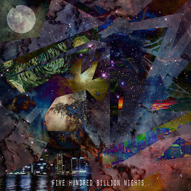 Five Hundred Billion Nights