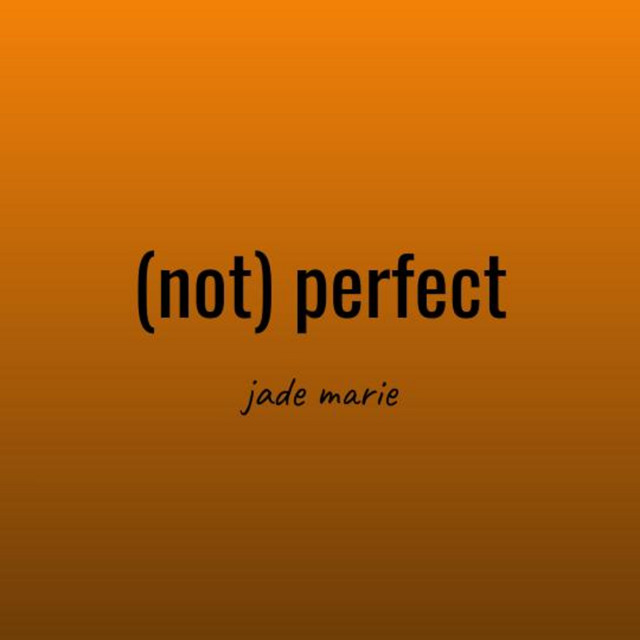 (not) perfect - Single by jade marie | Spotify