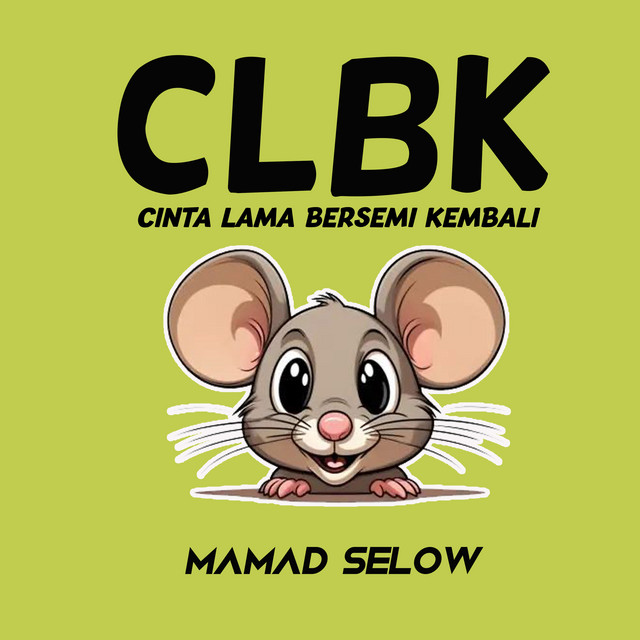 CLBK (Cinta Lama Bersemi Kembali) - song and lyrics by Mamad Selow ...