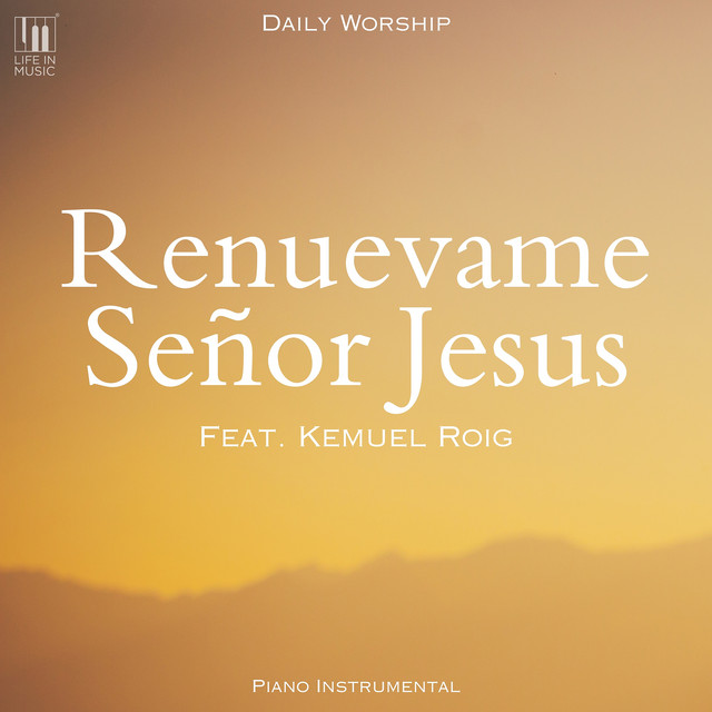 Renuevame Señor Jesus (Piano Instrumental)
