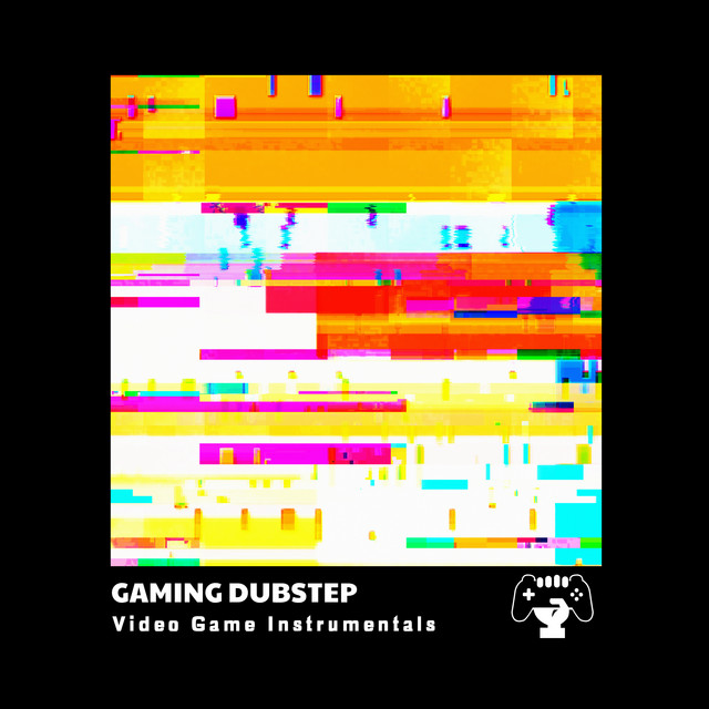 Gaming Dubstep Video Game Instrumentals cover art