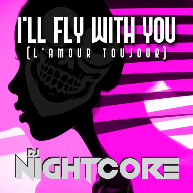 I'll Fly With You (L'amour Toujour)