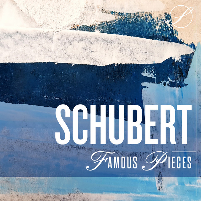 Schubert Famous Pieces - Compilation by Franz Schubert | Spotify
