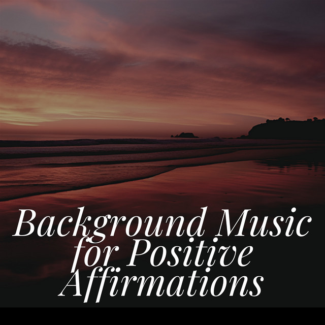 Background Music for Positive Affirmations cover art