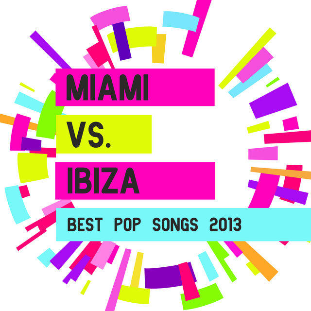 Miami vs. Ibiza: Best Pop Songs 2013 cover art