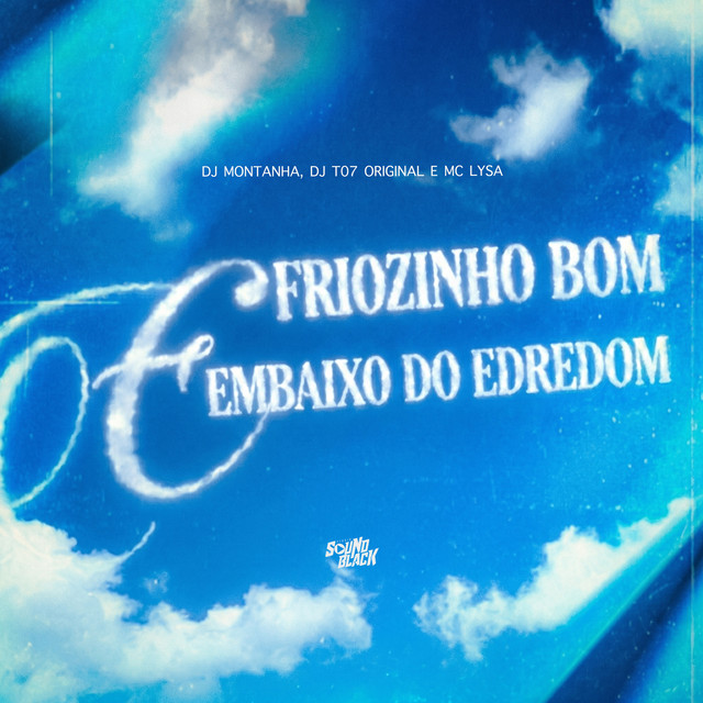 Friozinho Bom Embaixo do Edredom