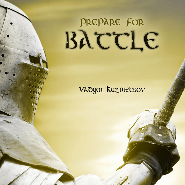 Обкладинка: Prepare For Battle — Vadym Kuznietsov