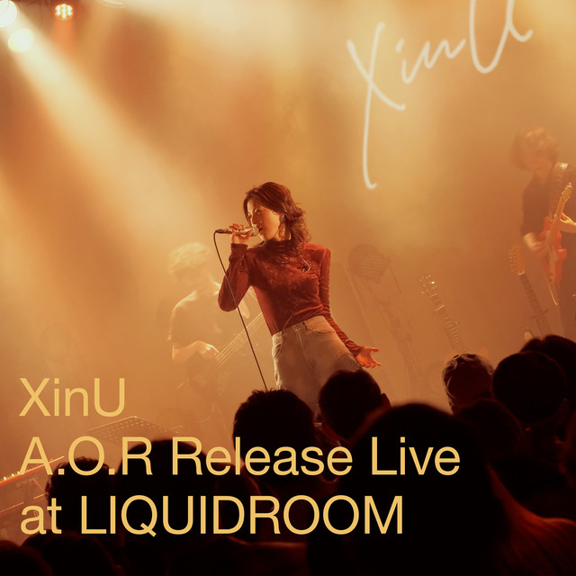 XinU A.O.R Release Live at LIQUIDROOM cover art