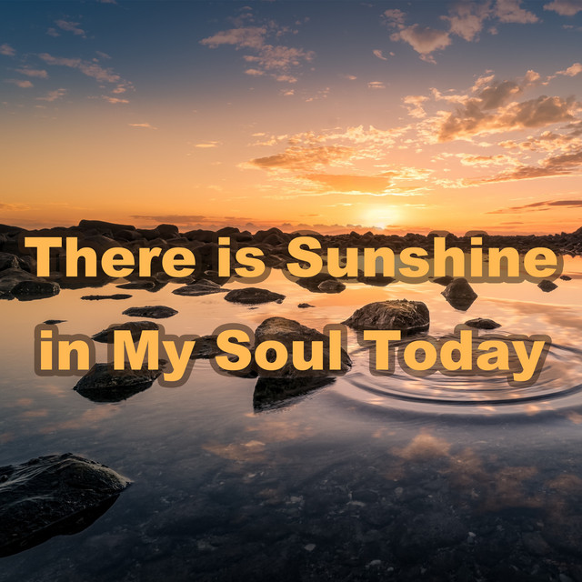 There Is Sunshine in My Soul Today cover art