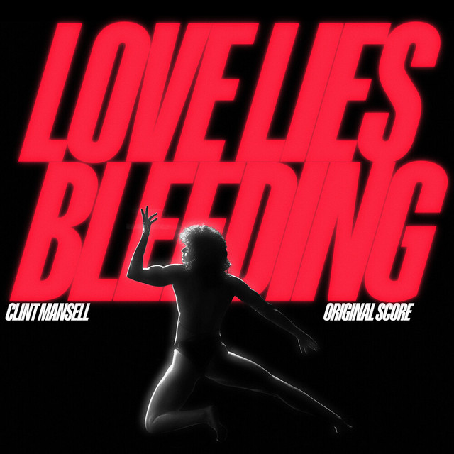 Love Lies Bleeding (Original Score) artwork