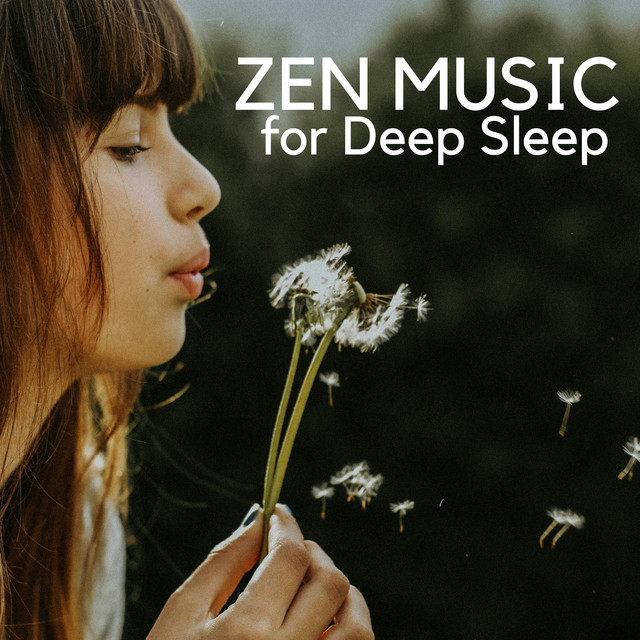 Zen Music for Deep Sleep and Prime Relaxation - Album by Sleeping Music ...