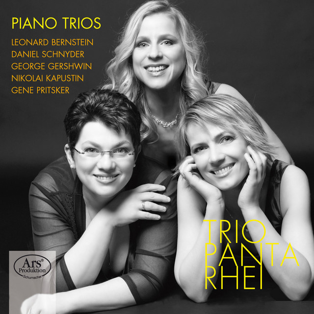 Piano Trios: Bernstein - Schnyder - Gershwin - Kapustin - Pritsker