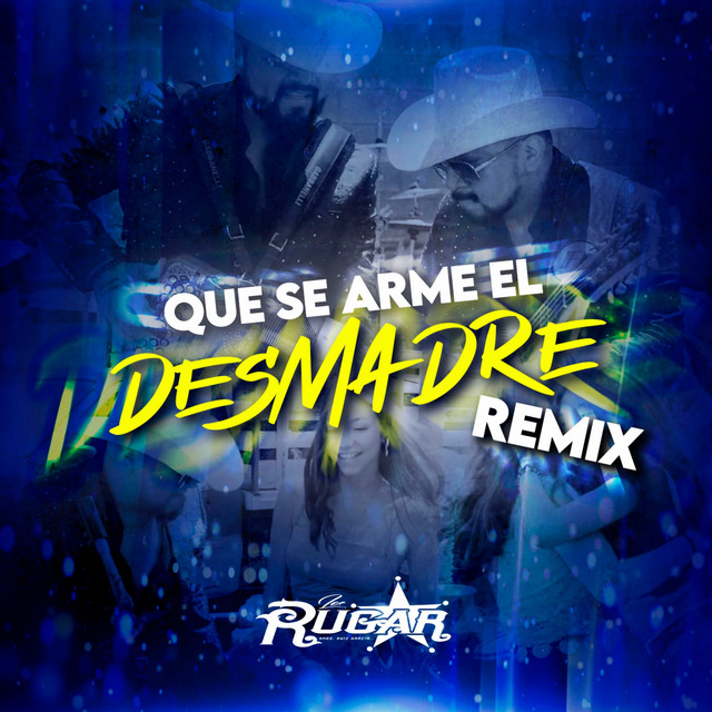 Que Se Arme El Desmadre - Remix