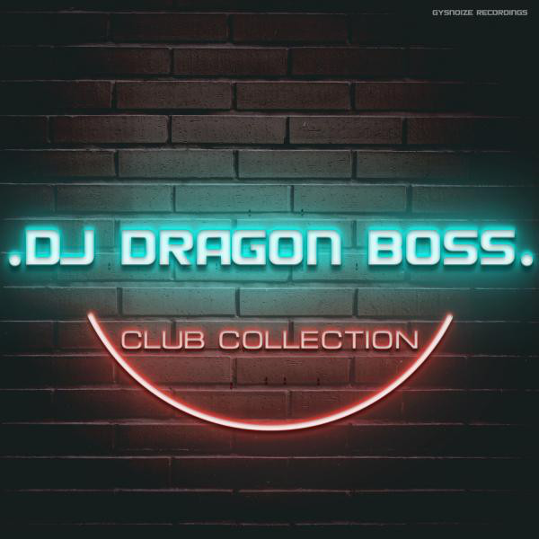 DJ Dragon Boss - Club Collection cover art