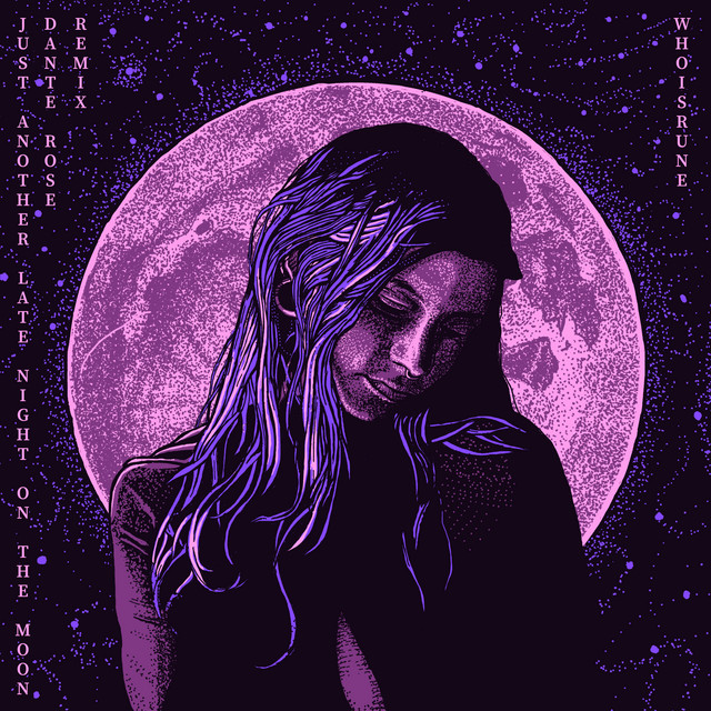Just Another Late Night on the Moon - Dante Rose Remix