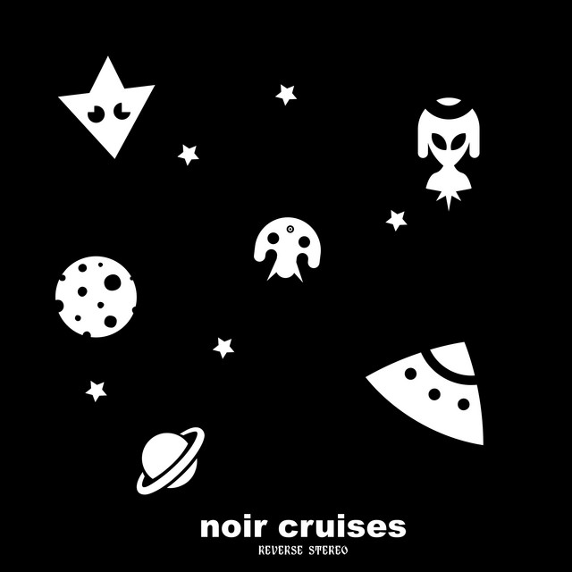 Reverse Stereo – Noir Cruises