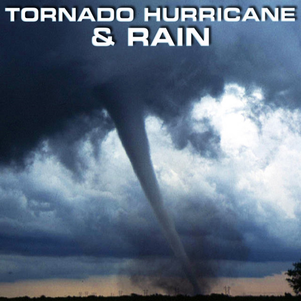 Tornado Hurricane & Rain cover art