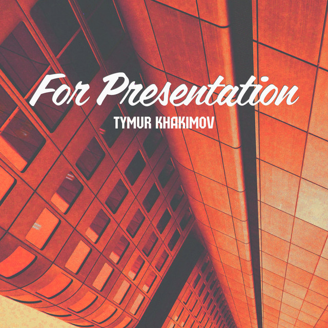 Cover art for Tymur Khakimov — For Presentation