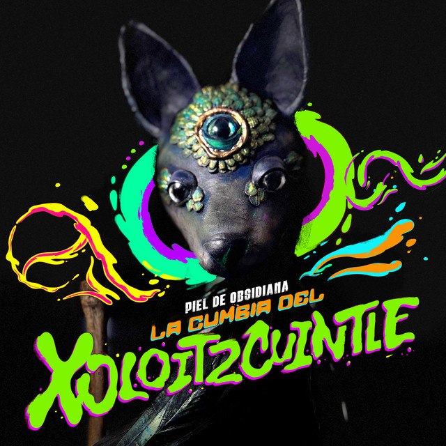 Piel De Obsidiana La Cumbia Del Xoloitzcuintle album image