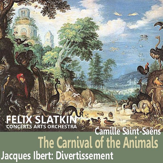 Saint-Saëns: The Carnival of the Animals - Ibert: Divertissement cover art
