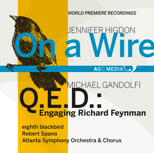 Higdon: On a Wire - Gandolfi: Q.E.D.: Engaging Richard Feynman cover art